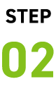 STEP 02